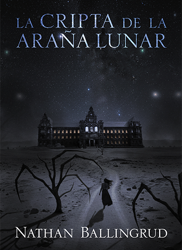 La cripta de la Araña Lunar — Nathan Ballingrud